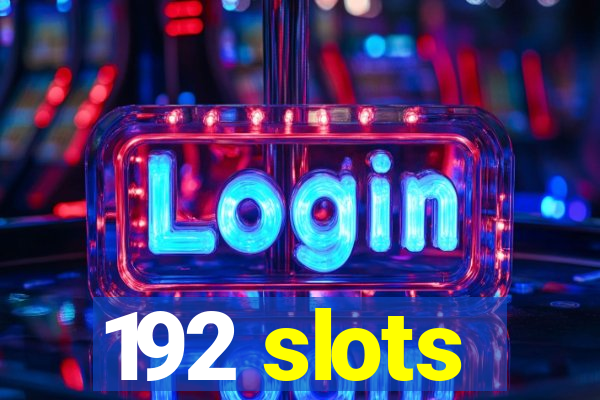 192 slots